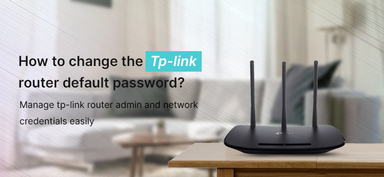 How to change the tp link router default password