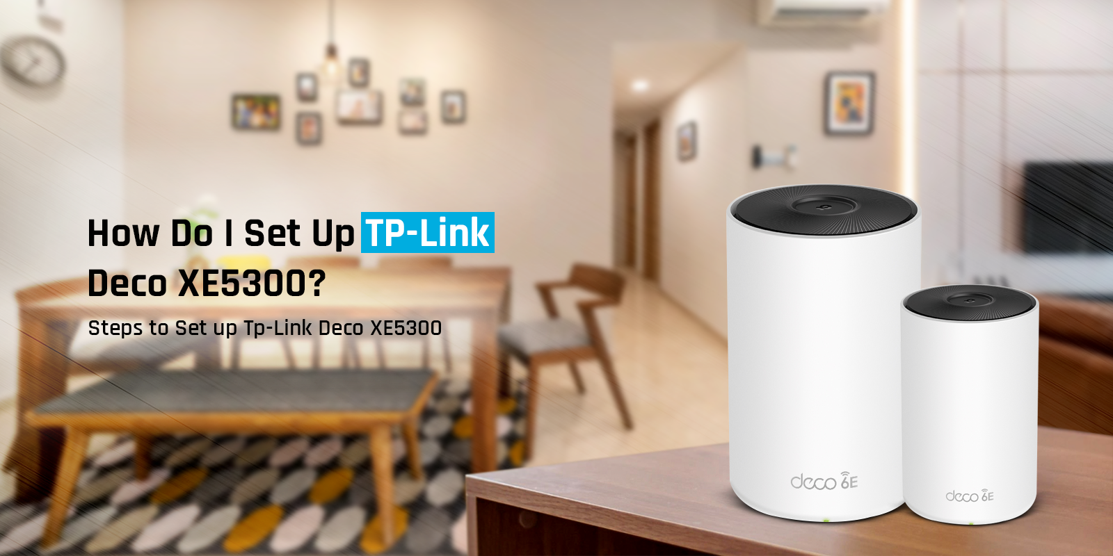 Set-Up TP Link Deco XE5300