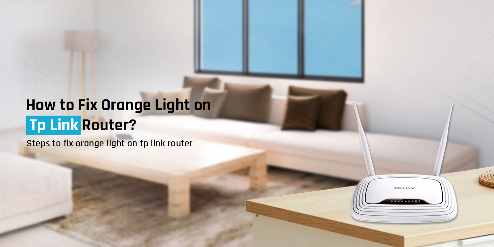 Tp link router orange light - How to Fix Orange Light on Tp Link Router